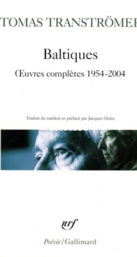 Baltiques - Oeuvres Complètes 1954-2004 - Tomas Tranströmer - French