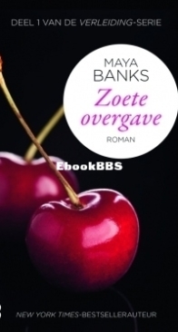 Zoete Overgave - De Verleiding 1 - Maya Banks - Dutch