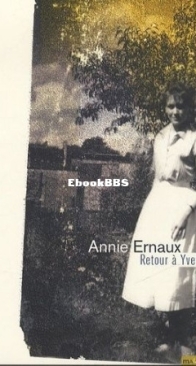 Retour A Yvetot - Annie Ernaux - French