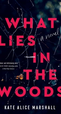 What Lies in the Woods - Kate Alice Marshall - English