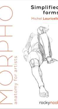 Morpho: Simplified Forms - Anatomy for Artists 2 - Michel Lauricella - English