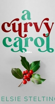 A Curvy Carol - Kelsie Stelting - English