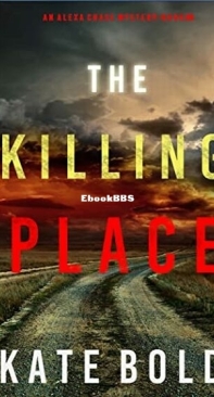 The Killing Place - Alexa Chase 6 - Kate Bold - English