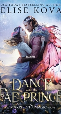A Dance with the Fae Prince - Married to Magic 02 - Elise Kova - English
