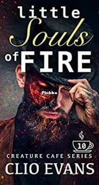 Little Souls of Fire - Creature Cafe 10 - Clio Evans - English