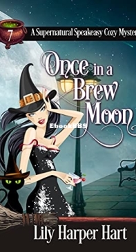 Once in a Brew Moon   - [Supernatural Speakeasy 07] - Lily Harper Hart  2021 English