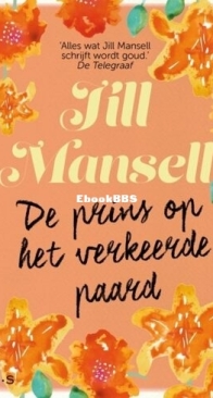 De Prins Op Het Verkeerde Paard - Jill Mansell - Dutch