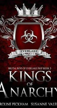 Kings of Anarchy - Brutal Boys of Everlake Prep 3 - Caroline Peckham, Susanne Valenti - English