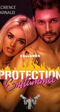 Protection Enflammée - Combats Enflammés Tome 5 - Florence Barnaud - French