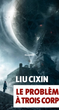 Le Problème à Trois Corps - Le Problème à Trois Corps/Exofictions T01 - Kiu Cixin  - French