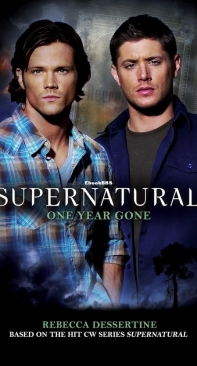 One Year Gone - Supernatural 07 - Rebecca Dessertine - English