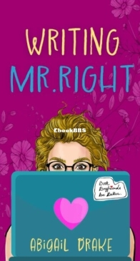 Writing Mr. Right - Abigail Drake - English