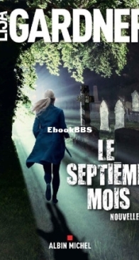 Le Septième Mois - Detective D.D. Warren 5.5 - Lisa Gardner - French