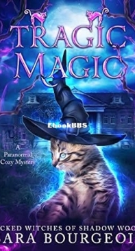 Tragic Magic   - [Wicked Witches of Shadow Woods 09] - Sara Bourgeois 2022 English