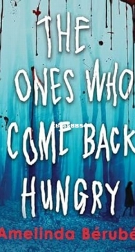 The Ones Who Come Back Hungry - Amelinda Berube - English