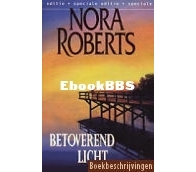 Betoverend Licht  - Nora Roberts - Dutch