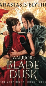 Warrior of Blade and Dusk - The Zheninghai Chronicles 02 - Anastasis Blythe - English