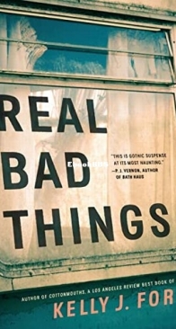 Real Bad Things - Kelly J. Ford - English
