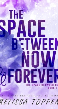 The Space Between Now And Forever - The Space Between Duet 02 - Melissa Toppen - English