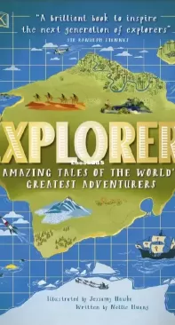 Explorers: Amazing Tales of the World's Greatest Adventures - DK - Nellie Huang - English
