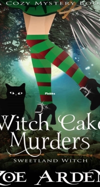 Witch Cake Mystery - Sweetland Witch 1 - Zoe Arden - English