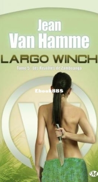 Les Révoltés De Zamboanga - Largo Winch 05 - Jean Van Hamme - French