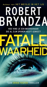 Fatale Waarheid - Erika Foster 7 - Robert Bryndza - Dutch