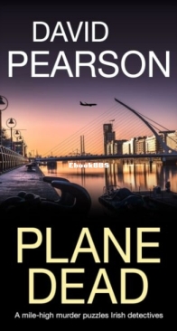 Plane Dead - The Dublin Homicides 5 - David Pearson - English