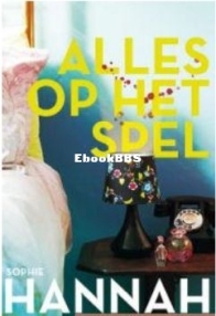 Alles Op Het Spel - Sophie Hannah - Dutch