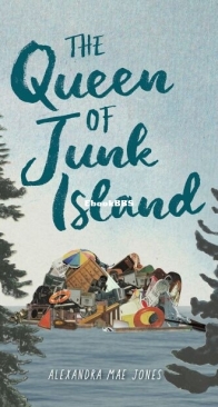 The Queen of Junk Island - Alexandra Mae Jones - English
