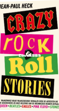 Crazy Rock-n-Roll Stories - Jean-Paul Heck - Dutch