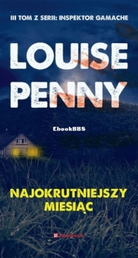 Najokrutniejszy Miesiąc - Inspektor Armand Gamache 3 - Louise Penny - Polish