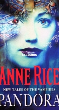 Pandora [New Tales Of The Vampires Book 1] -Anne Rice - English