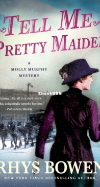 Tell Me, Pretty Maiden - A Molly Murphy Mystery 7 - Rhys Bowen - English