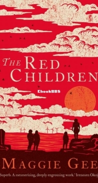The Red Children - Maggie Gee - English