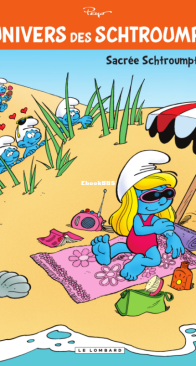 L'Univers des Schtroumpfs 03 - Sacrée Schtroumpfette - Le Lombard 2013 - French