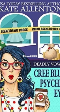 Deadly Vows - A Cree Blue Psychic Eye Mystery 2 - Kate Allenton - English