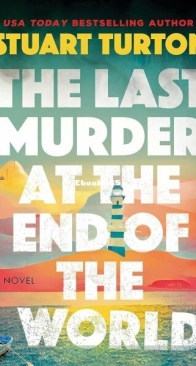 The Last Murder at the End of the World - Stuart Turton - English