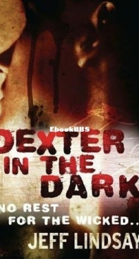 Dexter in the Dark (Book 3) - Jeff Lindsay - English