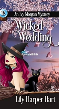Wicked Wedding   - [Ivy Morgan 18] - Lily Harper Hart  2020 English