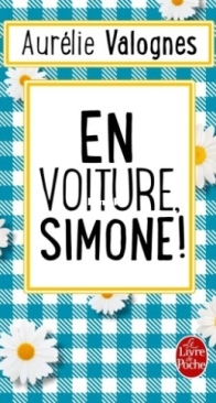 En Voiture, Simone! - Aurélie Valognes - French
