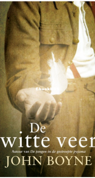 De Witte Veer - John Boyne - Dutch