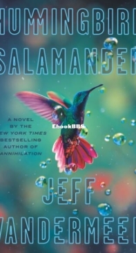 Hummingbird Salamander - Jeff VanderMeer - English
