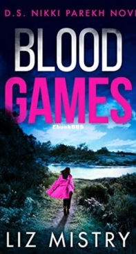Blood Games - DS Nikki Parekh 4 - Liz Mistry - English