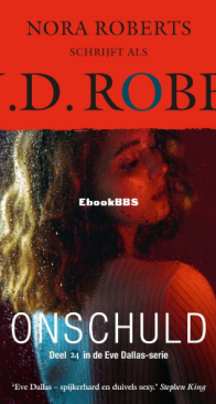Onschuld - Eve Dallas 24 - Nora Roberts / J.D. Robb - Dutch