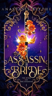 The Assassin Bride - The King And The Assassin 01 - Anastasis Blythe - English