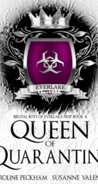 Queen of Quarantine - Brutal Boys of Everlake Prep 4 - Caroline Peckham, Susanne Valenti - English