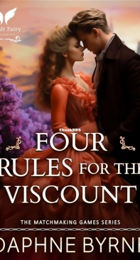 Four Rules for the Viscount - The Matchmaking Games 02 - Daphne Byrne - English
