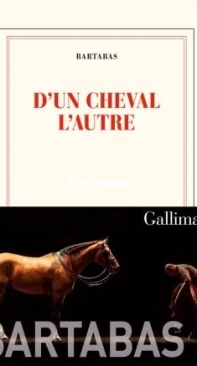 D'Un Cheval A L'Autre - Bartabas - French