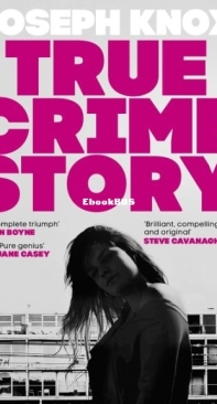 True Crime Story - Joseph Knox - English